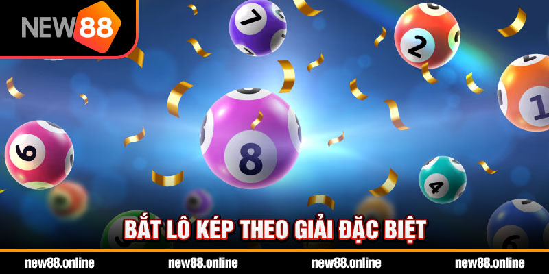 Bắt lô kép theo giải đặc biệt