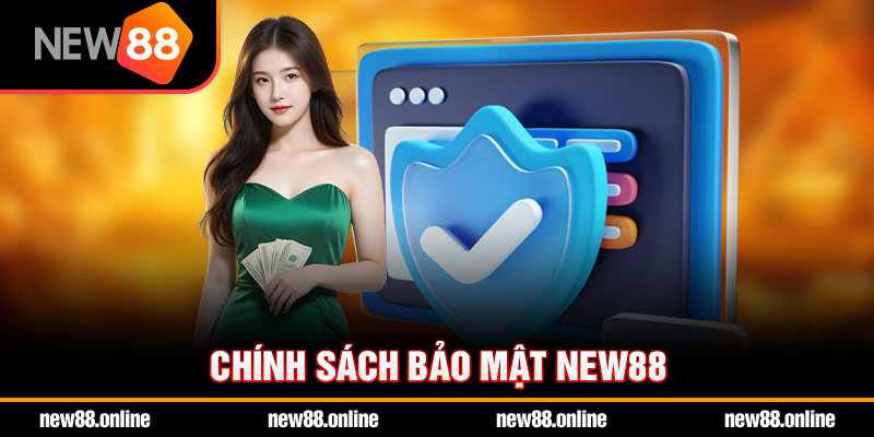 Chính sách bảo mật NEW88