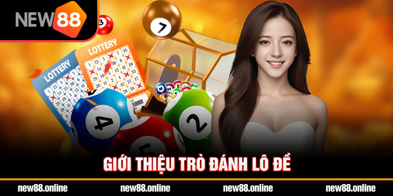 Giới thiệu trò đánh lô đề