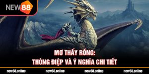 Mơ thấy rồng: Thông điệp và ý nghĩa chi tiết